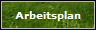 Arbeitsplan